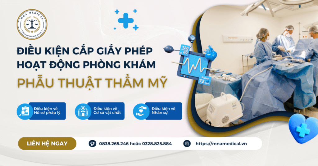 Điều kiện cấp giấy phép hoạt động phòng khám chuyên khoa phẫu thuật thẩm mỹ bao gồm tiêu chuẩn về cơ sở vật chất, trang thiết bị y tế và nhân sự
