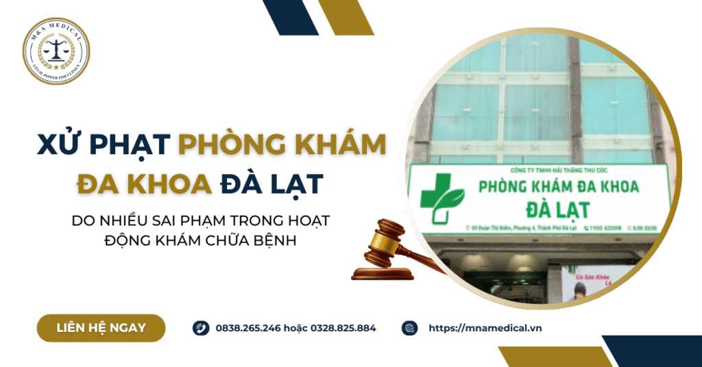Xử phạt phòng khám đa khoa Đà Lạt do có nhiều sai phạm trong hoạt động khám chữa bệnh