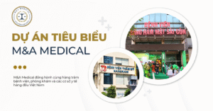 M&A Medical - Dự án tiêu biểu
